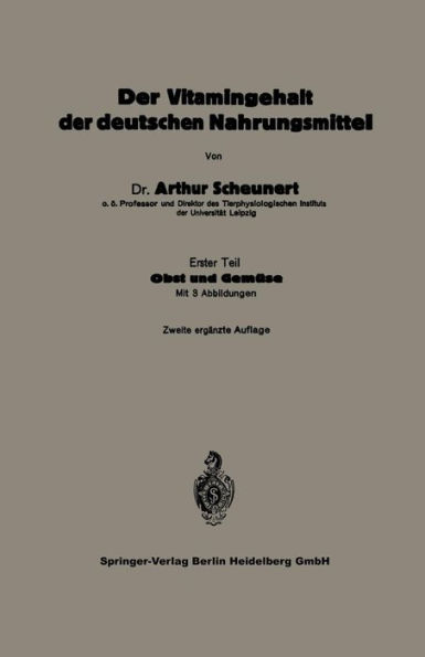 Der Vitamingehalt der deutschen Nahrungsmittel: Erster Teil Obst und Gemï¿½se