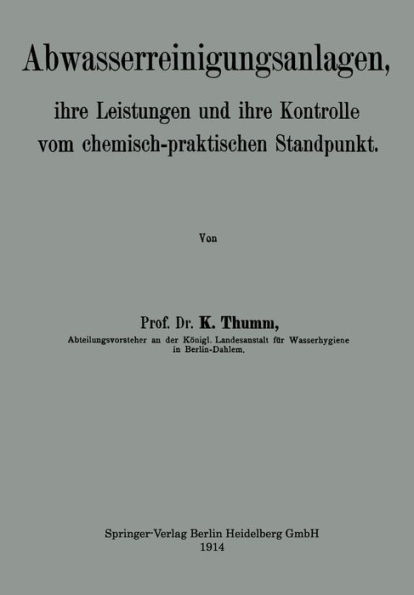 Abwasserreinigungsanlagen: ihre Leistungen und ihre Kontrolle vom chemisch-praktischen Standpunkt