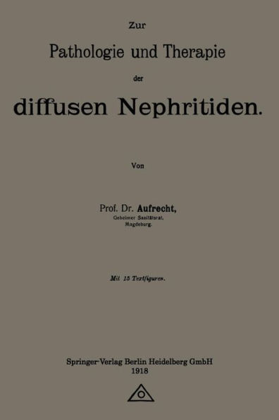 Zur Pathologie und Therapie der diffusen Nephritiden