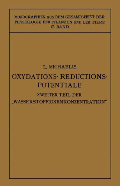 Oxydations-Reductions-Potentiale: Mit Besonderer Berï¿½cksichtigung Ihrer Physiologischen Bedeutung