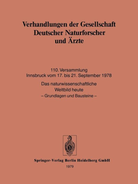 Verhandlungen der Gesellschaft Deutscher Naturforscher und Ärzte: 110. Versammlung Innsbruck vom 17. bis 21. September 1978