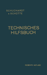 Title: Technisches Hilfsbuch, Author: Schuchardt & Schütte Aktiengesellschaft