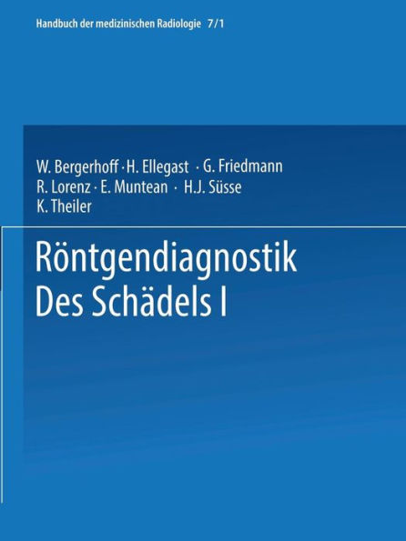 Rï¿½ntgendiagnostik des Schï¿½dels I / Roentgen Diagnosis of the Skull I