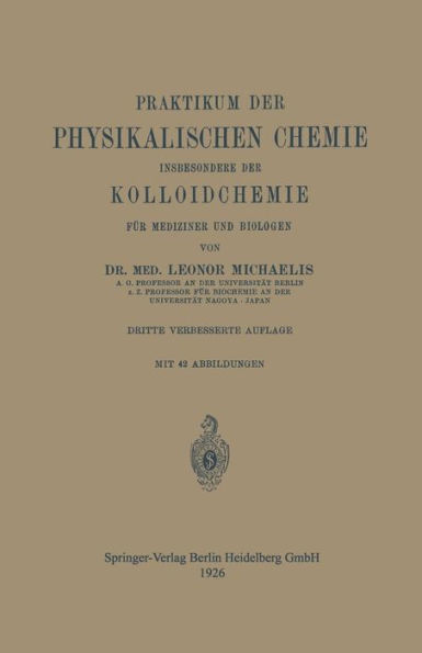 Praktikum der Physikalischen Chemie insbesondere der Kolloidchemie für Mediziner und Biologen