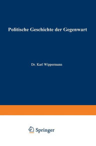 Title: Politische Geschichte der Gegenwart: XXXI. Das Jahr 1897, Author: Wilhelm Müller