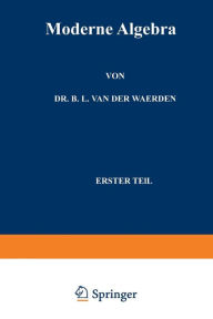 Title: Moderne Algebra, Author: Bartel Eckmann L. Van der van der Waerden