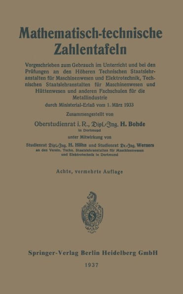 Mathematisch-technische Zahlentafeln: Vorgeschrieben zum Gebrauch im Unterricht und bei den Prüfungen an den Höheren Technischen Staatslehranstalten für Maschinenwesen und Elektrotechnik, Technischen Staatslehranstalten für Maschinenwesen und Hüttenwesen
