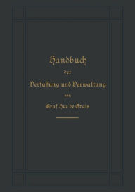 Title: Handbuch der Verfassung und Verwaltung in Preußen und dem Deutschen Reiche, Author: Robert Achille Friedrich Hermann Graf Hue de Grais