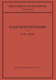 Title: Einfï¿½hrung in die Elektrizitï¿½tslehre, Author: Robert Wichard Pohl