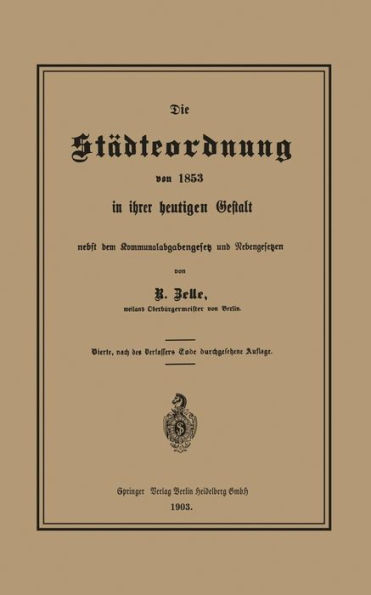 Die Städteordnung von 1853 in ihrer heutigen Gestalt nebst dem Kommunalabgabengesetz und Nebengesetzen