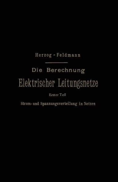 Die Berechnung Elektrischer Leitungsnetze Theorie und Praxis