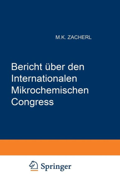 Bericht über den I. Internationalen Mikrochemischen Congress: Graz, 2.-6. Juli 1950