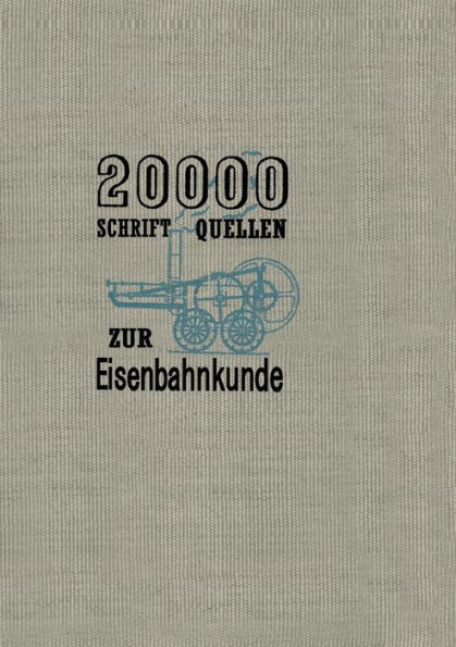 20000 Schriftquellen zur Eisenbahnkunde