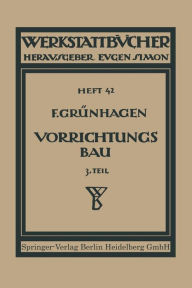 Title: Der Vorrichtungsbau, Author: Fritz Grïnhagen