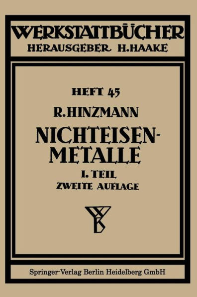 Nichteisenmetalle: Erster Teil Kupfer, Messing, Bronze, Rotguß