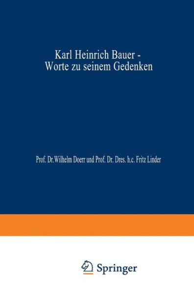 Karl Heinrich Bauer, Worte zu Seinem Gedenken: Ansprachen, gehalten am 12. Juli 1978