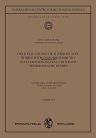 Title: Field Equations for Thermoelastic Bodies with Uniform Symmetry: Acceleration Waves in Isotropic Thermoelastic Bodies, Author: Chao-Chen Wang