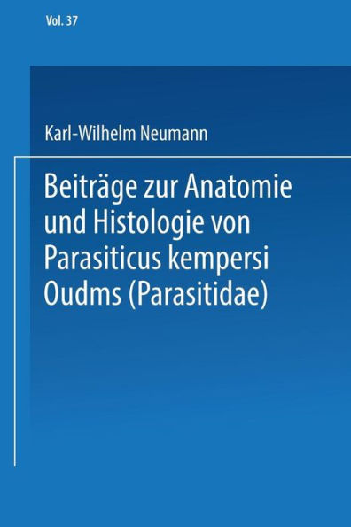 Beiträge zur Anatomie und Histologie von Parasitus kempersi Oudms (Parasitidae)