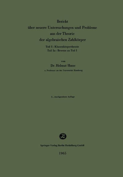 Bericht über neuere Untersuchungen und Probleme aus der Theorie der algebraischen Zahlkörper