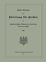Title: Amtliche Mitteilungen aus der Abteilung für Forsten des Königlich Preußischen Ministeriums für Landwirtschaft, Domänen und Forsten, Author: K. Donner