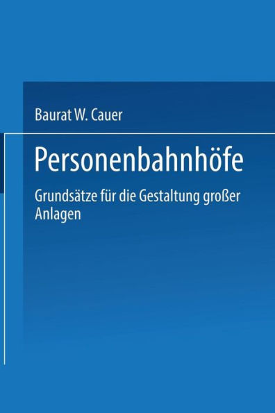 Personenbahnhöfe: Grundsätze für die Gestaltung großer Anlagen