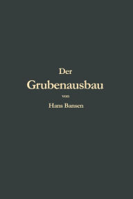 Title: Der Grubenausbau, Author: Hans Bansen