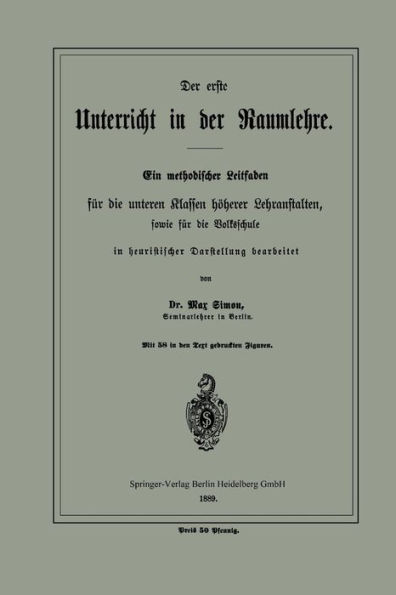 Der erste Unterricht in der Raumlehre: Ein methodischer Leitfaden für die unteren Klassen höherer Lehranstalten, sowie für die Volksschule