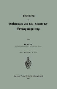 Title: Leitfaden für Vorlesungen aus dem Gebiete der Ertragsregelung, Author: Wilhelm Weise