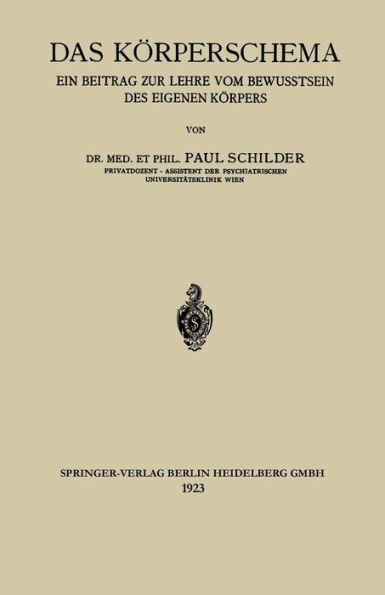 Das Körperschema: Ein Beitrag zur Lehre vom Bewusstsein des Eigenen Körpers