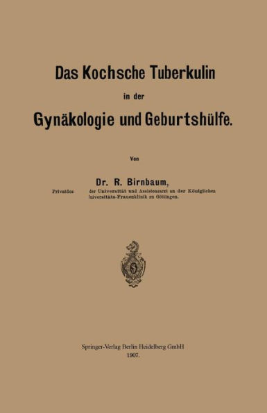 Das Kochsche Tuberkulin in der Gynäkologie und Geburtshülfe