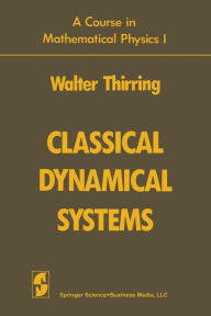 Title: Classical Dynamical Systems, Author: Walter Thirring