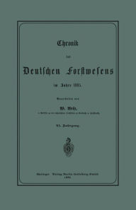Title: Chronik des Deutschen Forstwesens im Jahre 1885, Author: Werner Weise