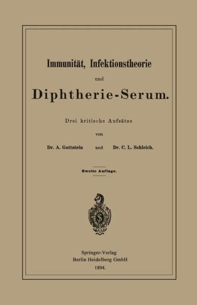 Immunität, Infektionstheorie und Diphtherie-Serum: Drei kritische Aufsätze / Edition 2