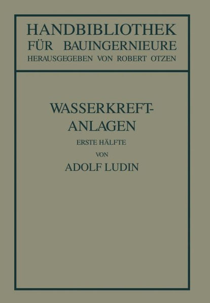 Wasserkraftanlagen: Erste Hï¿½lfte Planung, Triebwasserleitungen und Kraftwerke