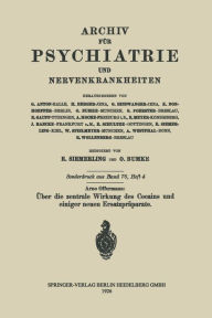 Title: Über die zentrale Wirkung des Cocains und einiger neuen Ersatzpräparate, Author: Arno Offermann