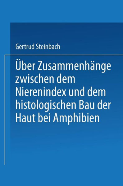 Über Zusammenhänge zwischen dem Nierenindex und dem histologischen Bau der Haut bei Amphibien