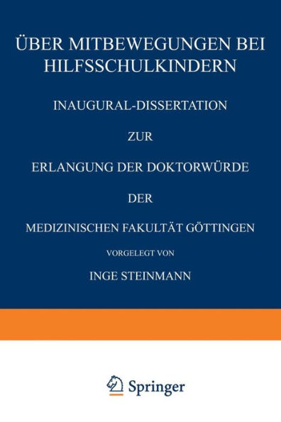 Über Mitbewegungen bei Hilfsschulkindern: Inaugural-Dissertation zur Erlangung der Doktorwürde der Medizinischen Fakultät Göttingen