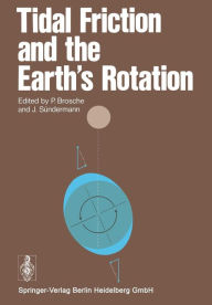 Title: Tidal Friction and the Earth's Rotation, Author: Peter Brosche