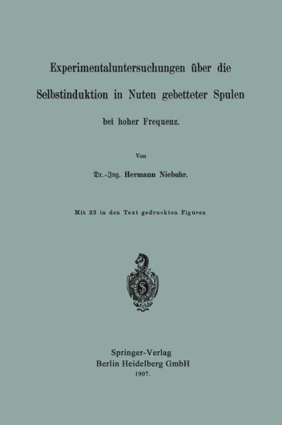 Experimentaluntersuchungen über die Selbstinduktion in Nuten gebetteter Spulen bei hoher Frequenz