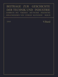 Title: Beiträge zur Geschichte der Technik und Industrie: Jahrbuch des Vereines Deutscher Ingenieure, Author: Conrad Matschoß