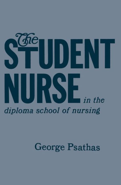 The Student Nurse in the Diploma School of Nursing