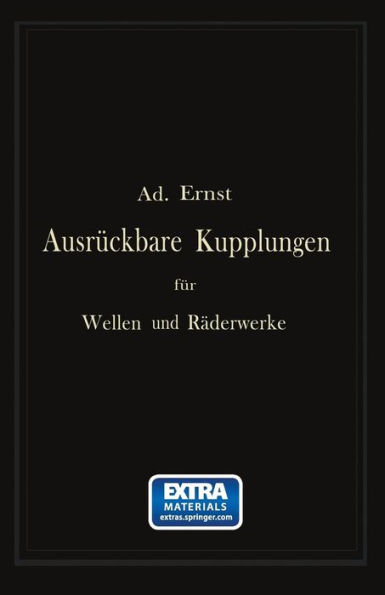 Ausrückbare Kupplungen für Wellen und Räderwerke: Theoretische Grundlage und vergleichende Beurteilung ausgeführter Konstruktionen