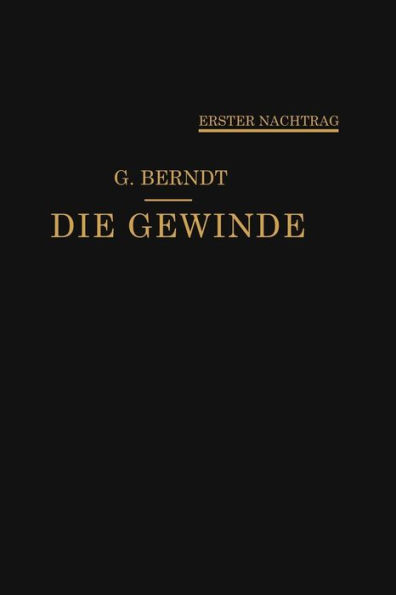 Die Gewinde, ihre Entwicklung, ihre Messung und ihre Toleranzen: Erster Nachtrag