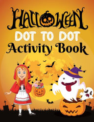 Title: Halloween Dot to Dot Activity Book for Kids 4-8 Years Old: Dot to Dot Halloween Book for Children, Author: Laura Bidden