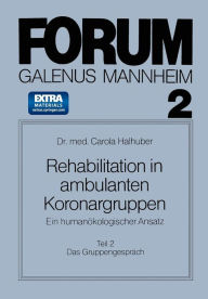 Title: Rehabilitation in ambulanten Koronargruppen: Ein humanï¿½kologischer Ansatz, Author: Carola Halhuber