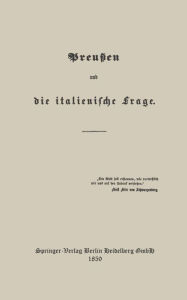 Title: Preußen und die italienische Frage, Author: Constantin Rößler