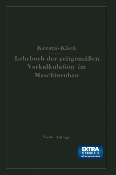 Lehrbuch der zeitgemäßen Vorkalkulation im Maschinenbau