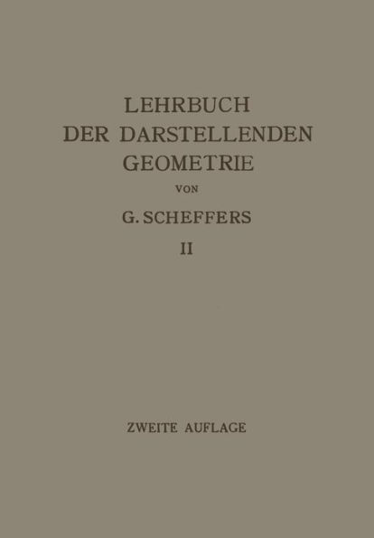 Lehrbuch der Darstellenden Geometrie: In Zwei Bänden