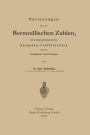 Vorlesungen über die Bernoullischen Zahlen, ihren Zusammenhang mit den Secanten - Coefficienten und ihre wichtigeren Anwendungen
