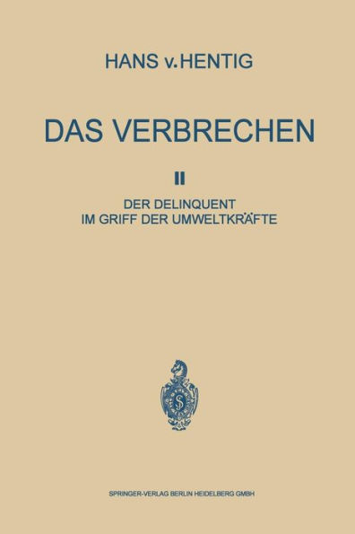 Das Verbrechen II: Der Delinquent im Griff der Umweltkräfte